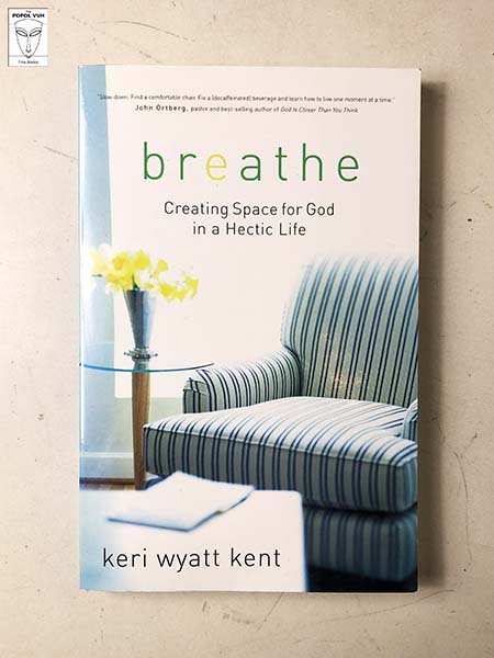 Keri Wyatt Kent - Breathe